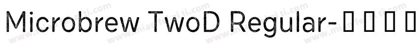 Microbrew TwoD Regular字体转换